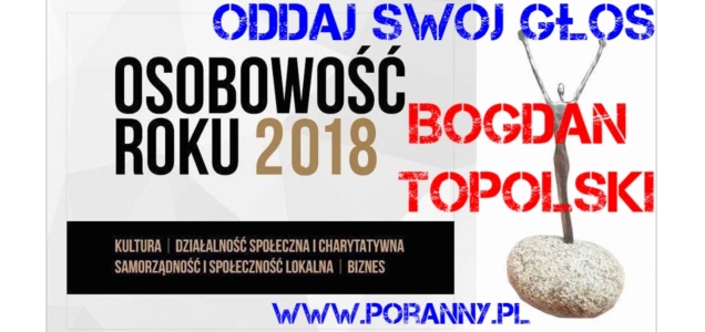 Bogdan Topolski nominowany do nagrody Osobowość Roku 2018. Głosowanie trwa