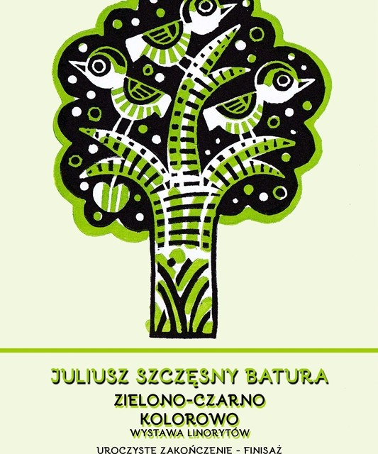 Zielono-Czarno Kolorowo – Finisaż wystawy linorytów Juliusza Szczęsnego Batury