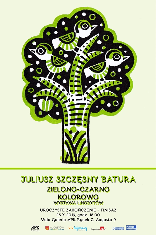 Zielono-Czarno Kolorowo – Finisaż wystawy linorytów Juliusza Szczęsnego Batury