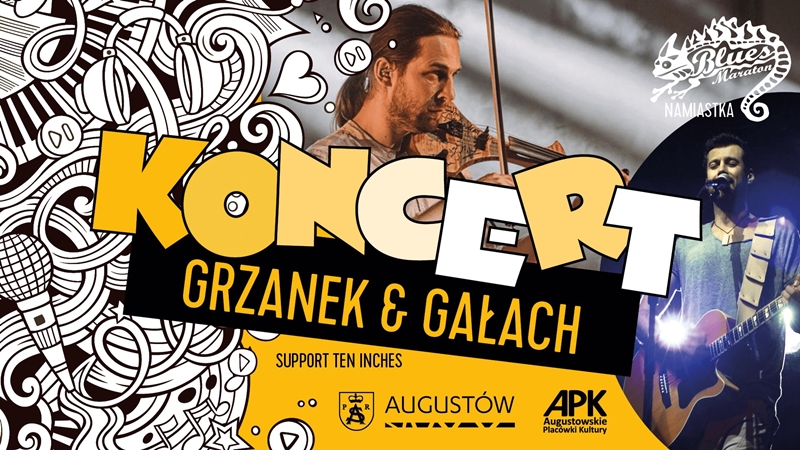 GRZANEK & GAACH NA SCENIE KAKTUSIKA! - Augustow.org