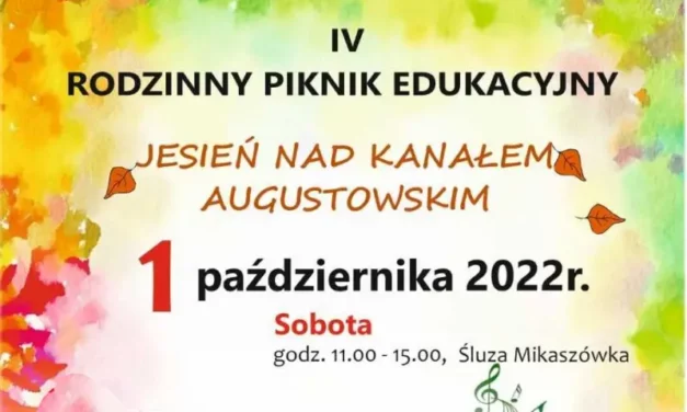 IV EDYCJA PIKNIKU JESIEŃ NAD KANAŁEM AUGUSTOWSKIM -1.10.2022