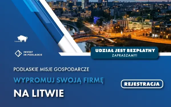 Urząd Marszałkowski Województwa Podlaskiego zaprasza do udziału w projekcie „Wypromuj swoją firmę na Litwie”