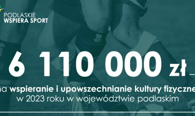 Ponad 6 mln zł na wspieranie i upowszechnianie kultury fizycznej w 2023 roku