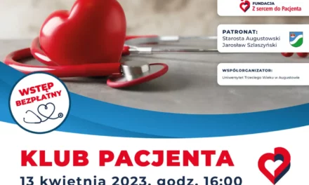 Zapraszamy na Klub Pacjenta w Augustowie pod patronatem starosty. Bezpłatne porady medyczne i badania
