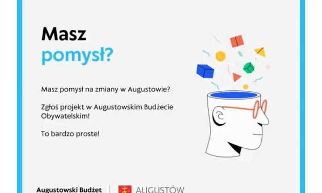 Do 23 czerwca zbieramy pomysły do Augustowskiego Budżetu Obywatelskiego 2024