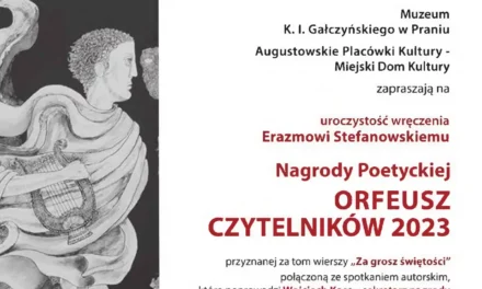 ORFEUSZ Nagroda Poetycka im. K. I. Gałczyńskiego za najlepszy tom roku dla Erazma Stefanowskiego