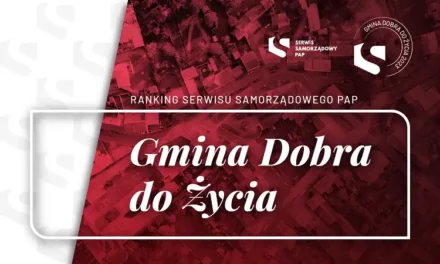 Serwis Samorządowy PAP po raz trzeci ogłosił wyniki rankingu „Gmina Dobra do Życia”