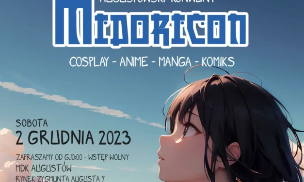 Ｍｉｄｏｒｉｃｏｎ – drugi augustowski konwent Cosplay, Anime, Manga, Komiks