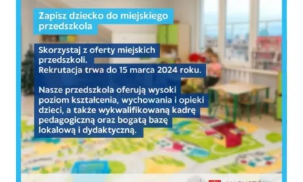 Rekrutacja do miejskich przedszkoli rusza 4 marca 2024 r.