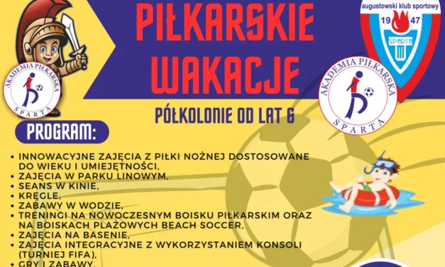 Augustów: Półkolonie ⚽ Piłkarskie Wakacje 🏖️