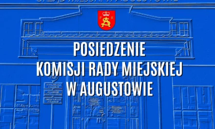 Augustów: Ogłoszenie o posiedzeniu Komisji Uzdrowiskowej Rady Miejskiej