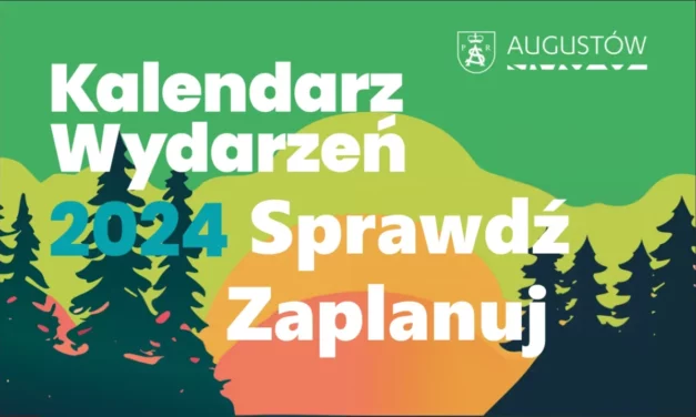 Augustów: Augustowski kalendarz wydarzeń 2024 – sprawdź i zaplanuj