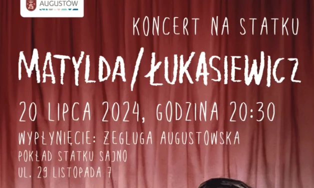 Augustów: Matylda/Łukasiewicz – koncert na statku