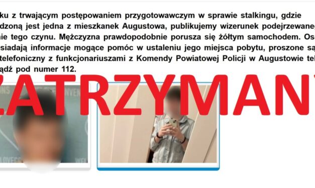 Augustów: Poszukiwany przez augustowskich policjantów za stalking został zatrzymany