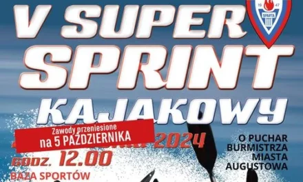 Augustów: V Supersprint o Puchar? Burmistrza Augustowa Regaty Kajakowe, 21 września 2024 r.