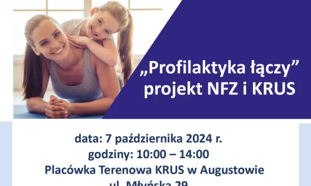 Augustów: Ten projekt wyjdzie Wam na zdrowie! „Profilaktyka łączy” projekt NFZ i KRUS