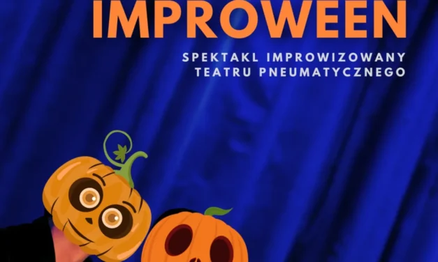 Augustów: IMPROWEEN – spektakl improwizowany Teatru Pneumatycznego