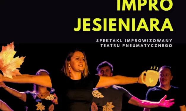 Augustów: Imrpo Jesieniara – spektakl improwizowany Teatru Pneumatycznego