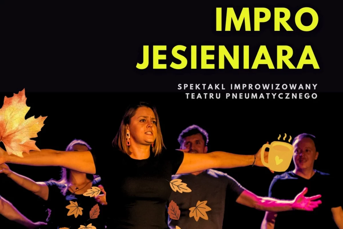 Augustów: Imrpo Jesieniara – spektakl improwizowany Teatru Pneumatycznego