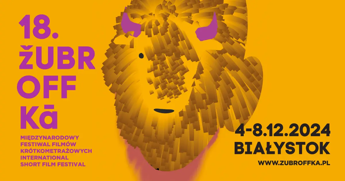 ŻUBROFFKA 18. Międzynarodowy Festiwal Filmów Krótkometrażowych