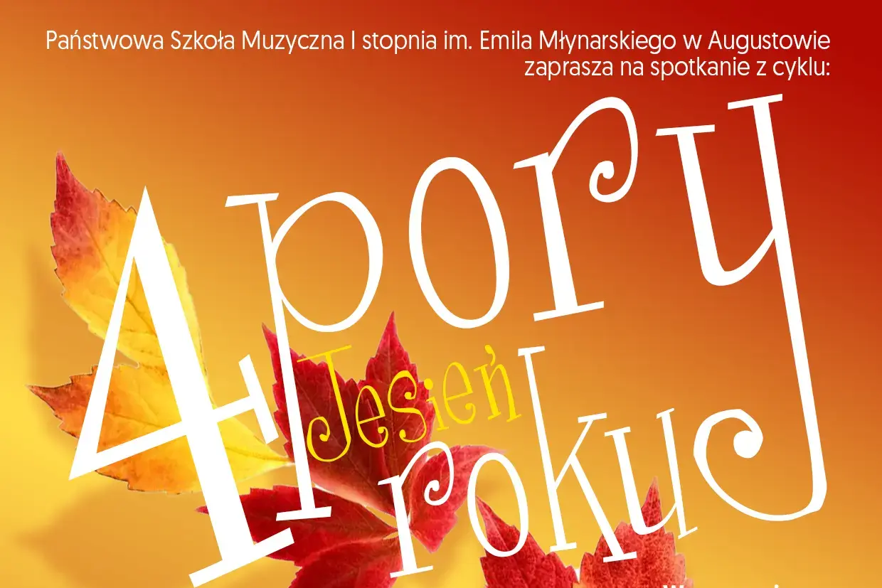 Augustów: PSM zaprasza na spotkanie z cyklu 4 Pory Roku – „Jesień”