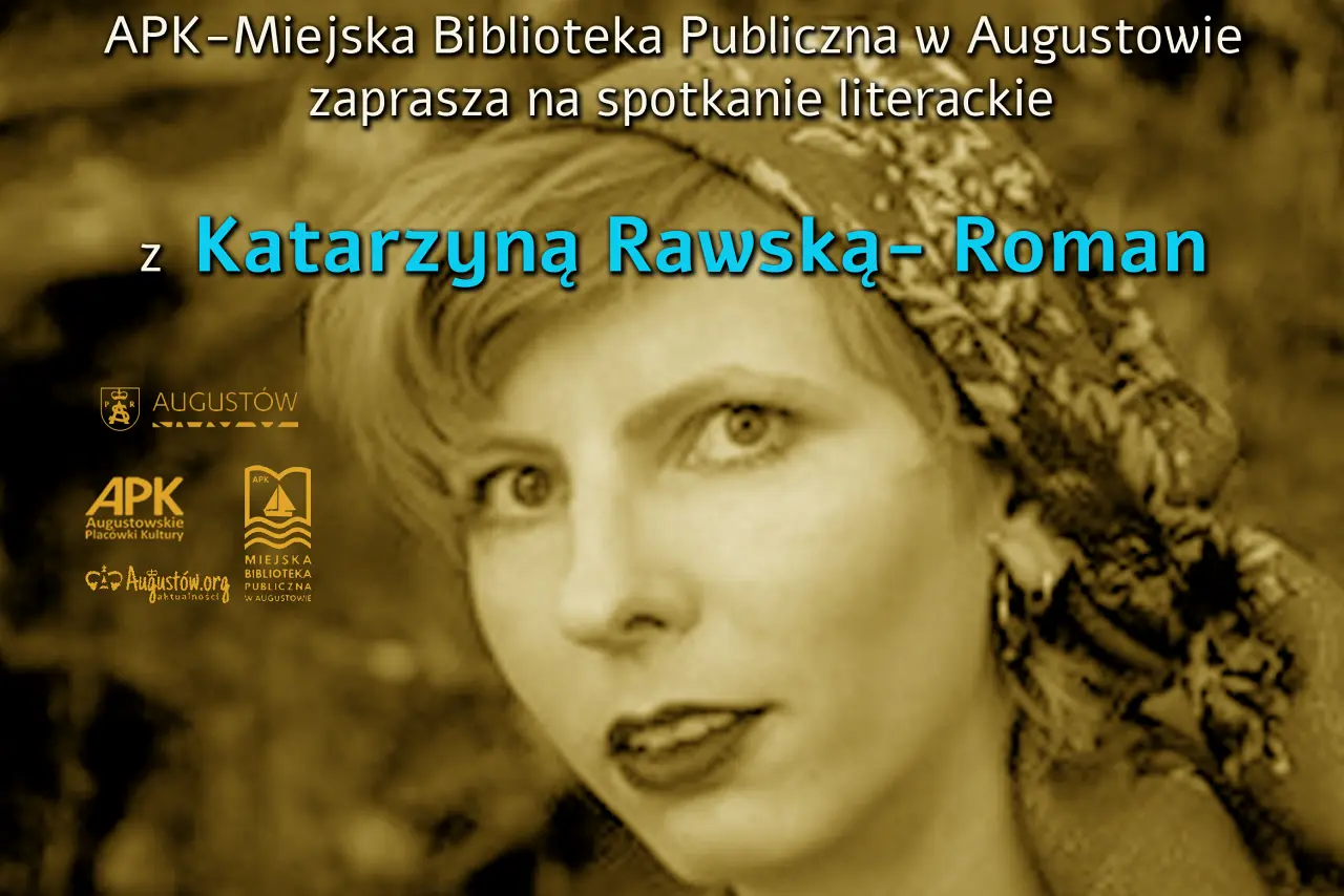 Augustów: spotkanie literackie z Katarzyną Roman-Rawską