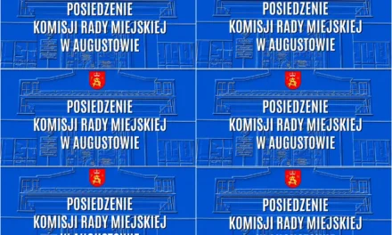 Augustów: Ogłoszenie o wspólnym posiedzeniu Komisji Rady Miejskiej