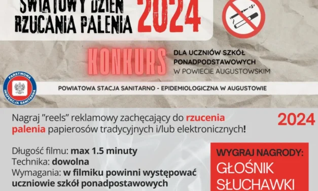 Augustów: Konkurs na nagranie krótkiego filmu (rolki) promującego Profilaktykę uzależnień, z okazji Światowego Dnia Rzucania Palenia