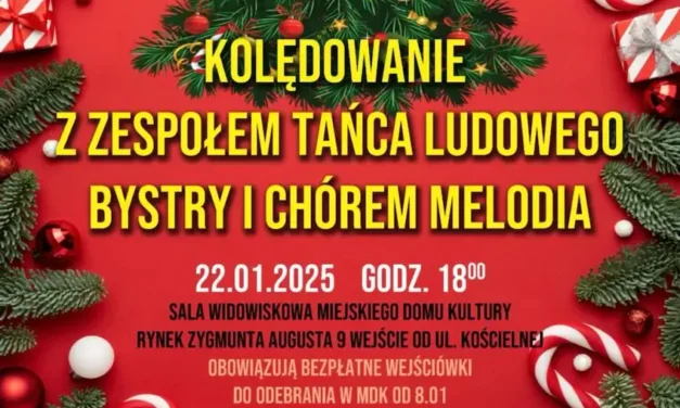 Augustów: Kolędowanie z Zespołem Tańca Ludowego Bystry i Chórem Melodia