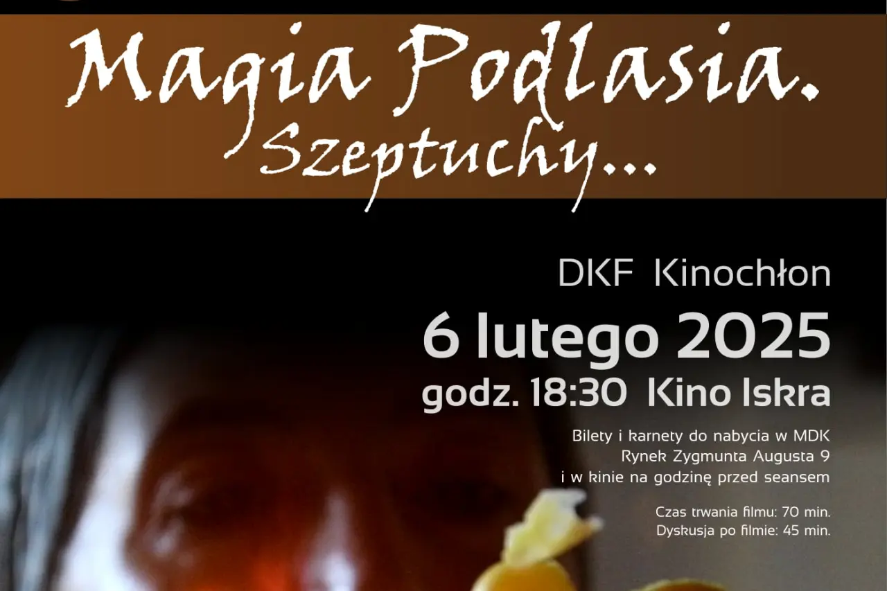 Augustów: „Magia Podlasia – Szeptuchy…” – Obejrzyj ten film z DKF-em KINOCHŁON