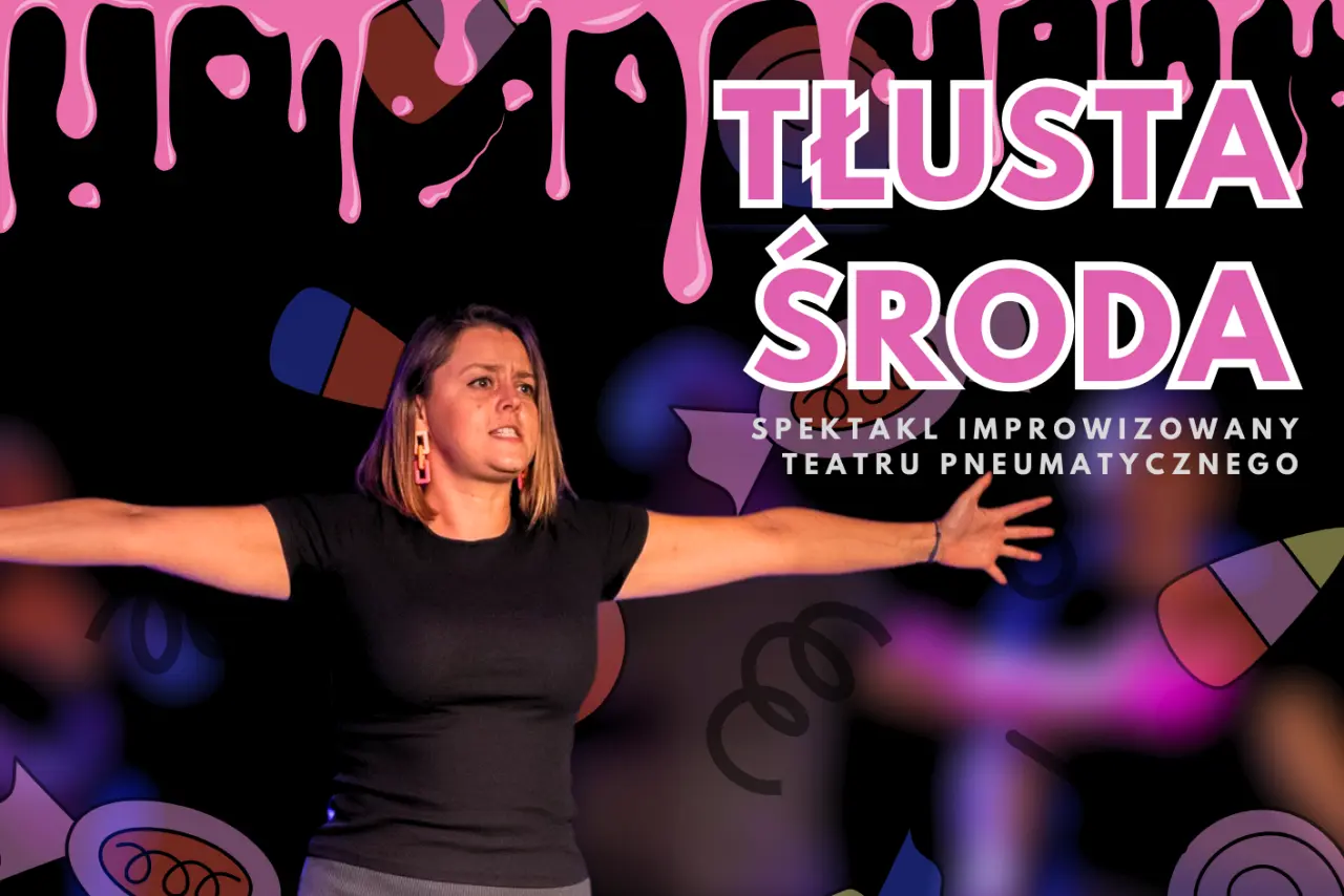 Augustow: „Tłusta Środa” – spektakl improwizowany Teatru Pneumatycznego