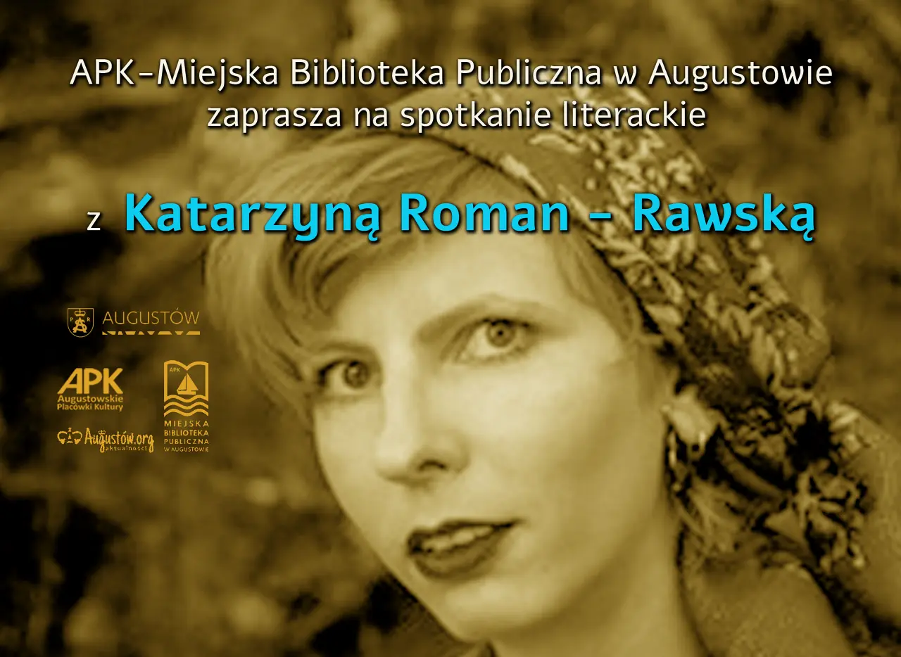 Augustów: Spotkanie literackie z Katarzyną Roman - Rawską