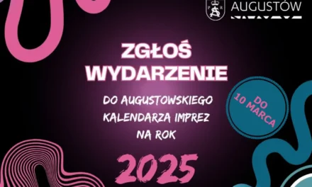 Augustów: Zgłoś wydarzenie do kalendarza imprez 2025