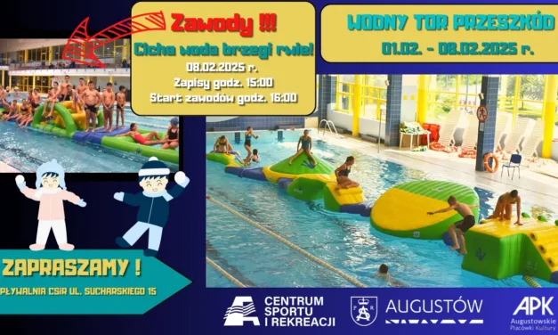 Augustów: Zawody sprawnościowe „Cicha Woda Brzegi Rwie” / 8 lutego 🤽‍♀️🏊‍♀️