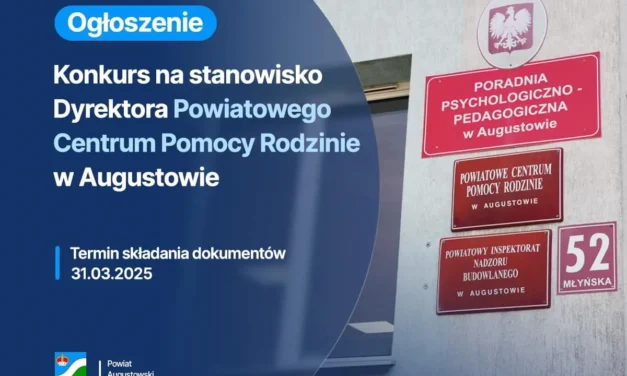 Augustów: Zarząd Powiatu Augustowskiego ogłasza konkurs na stanowisko Dyrektora PCPR w Augustowie