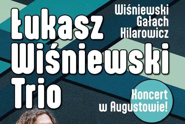 Augustów: Łukasz Wiśniewski Trio – koncert