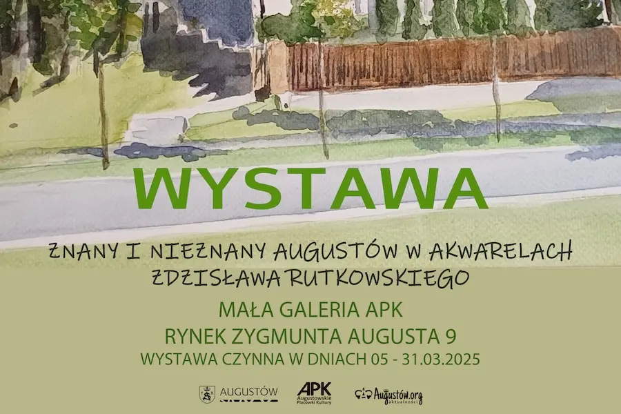 Znany i nieznany Augustów w akwarelach Zdzisława Rutkowskiego