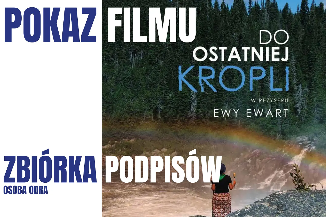 Augustów: Pokaz filmu „Do ostatniej kropli” Ewy Ewart i zbiórka podpisów dla Odry