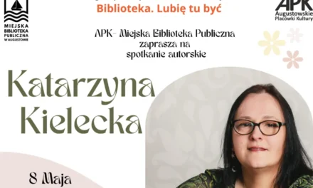 Augustów: Zaproszenie na spotkanie autorskie z Katarzyną Kielecką