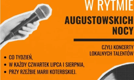 Augustów: „W rytmie Augustowskich Nocy” – Twoja muzyka, nasza scena, wspólne emocje