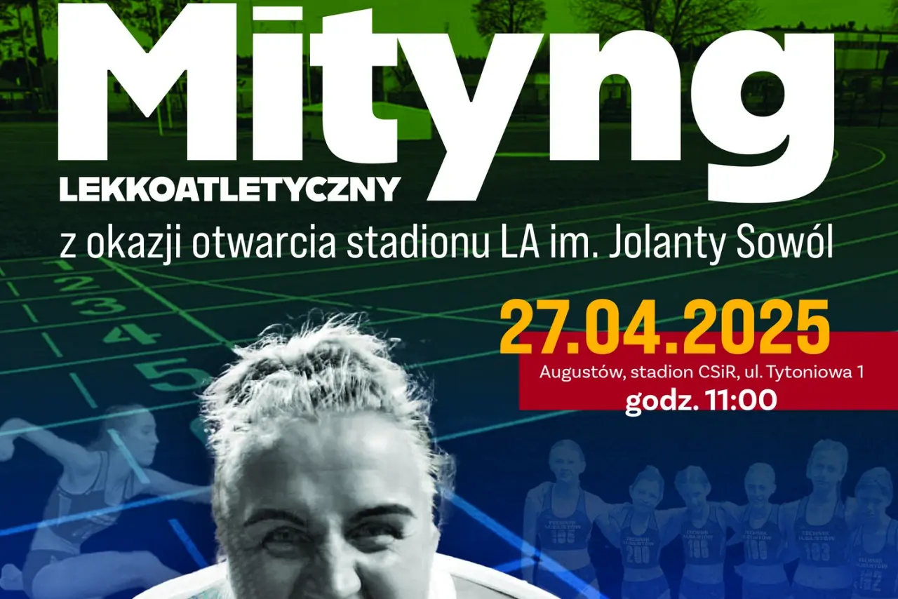 otwarcie stadionu lekkoatletycznego im. Jolanty Sowól.