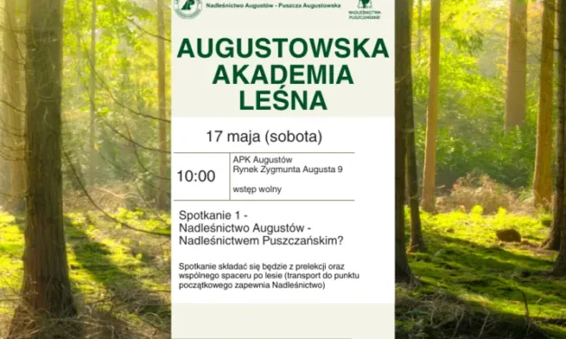 Augustów: Pierwsze spotkanie w ramach Augustowskiej Akademii Leśnej