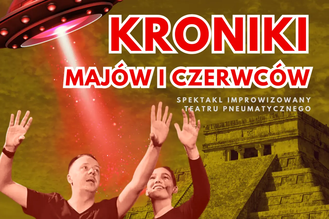 Augustów: Kroniki Majów i Czerwców – Spektakl improwizowany Teatru Pneumatycznego