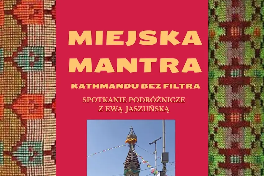 Augustów: Kathmandu bez filtra – spotkanie podróżnicze z Ewą Jaszuńską