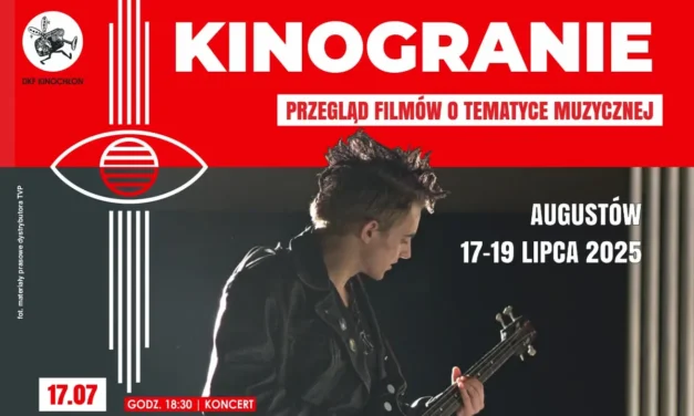 Augustów: KINOGRANIE, czyli przegląd filmów o tematyce muzycznej
