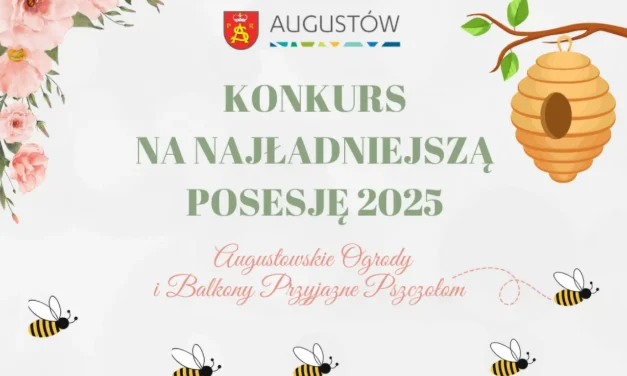 Augustów: Konkurs ,,Augustowskie ogrody i balkony przyjazne pszczołom’’. Zgłoszenia już tylko do 16 czerwca! 🌺