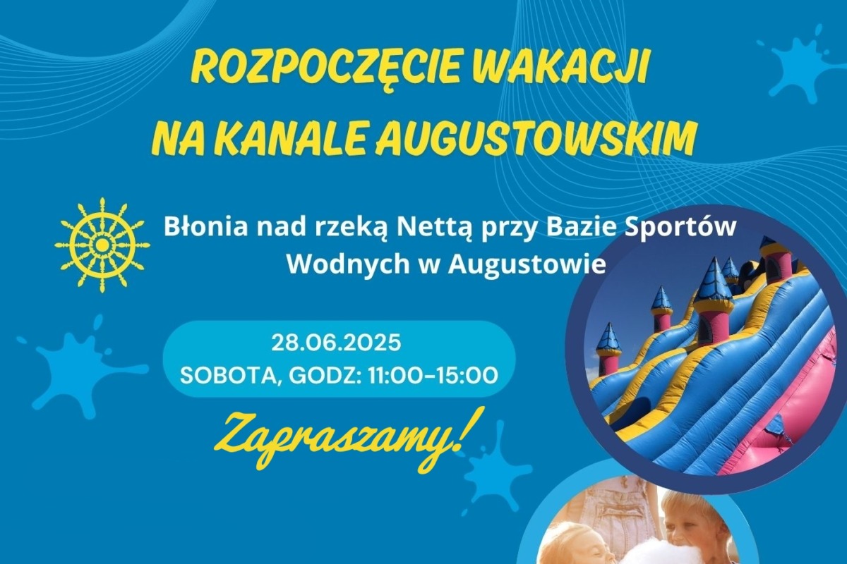 Augustów: Piknik edukacyjny „Rozpoczęcie wakacji nad Kanałem Augustowskim” – 28 czerwca 2025 r.