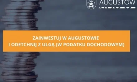 Augustów: Zainwestuj w Augustowie i odetchnij z ulgą (w podatku dochodowym)