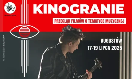 Augustów: KINOGRANIE, czyli przegląd filmów o tematyce muzycznej