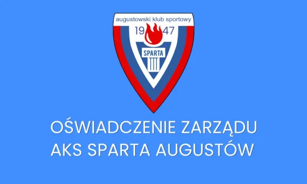 Augustów: Oświadczenie Zarządu AKS Sparta Augustów